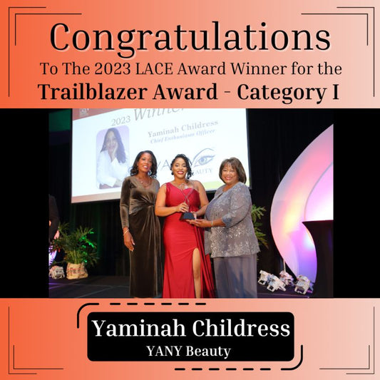 Yaminah Childress, J.D., CEO of YANY Beauty, Receives 2023 Trailblazer I LACE Award